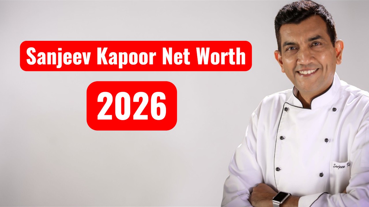 Sanjeev Kapoor Net Worth 2026