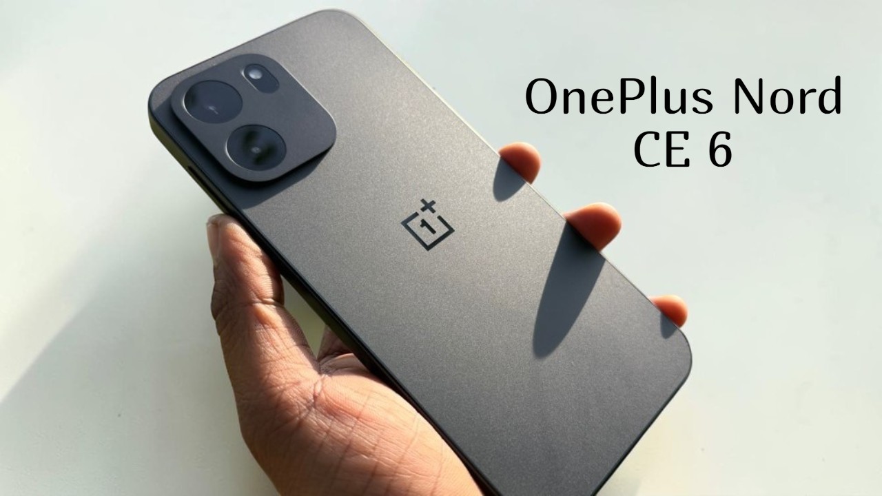 OnePlus Nord CE 6: दमदार फीचर्स और स्टाइलिश डिजाइन वाला नया 5G स्मार्टफोन